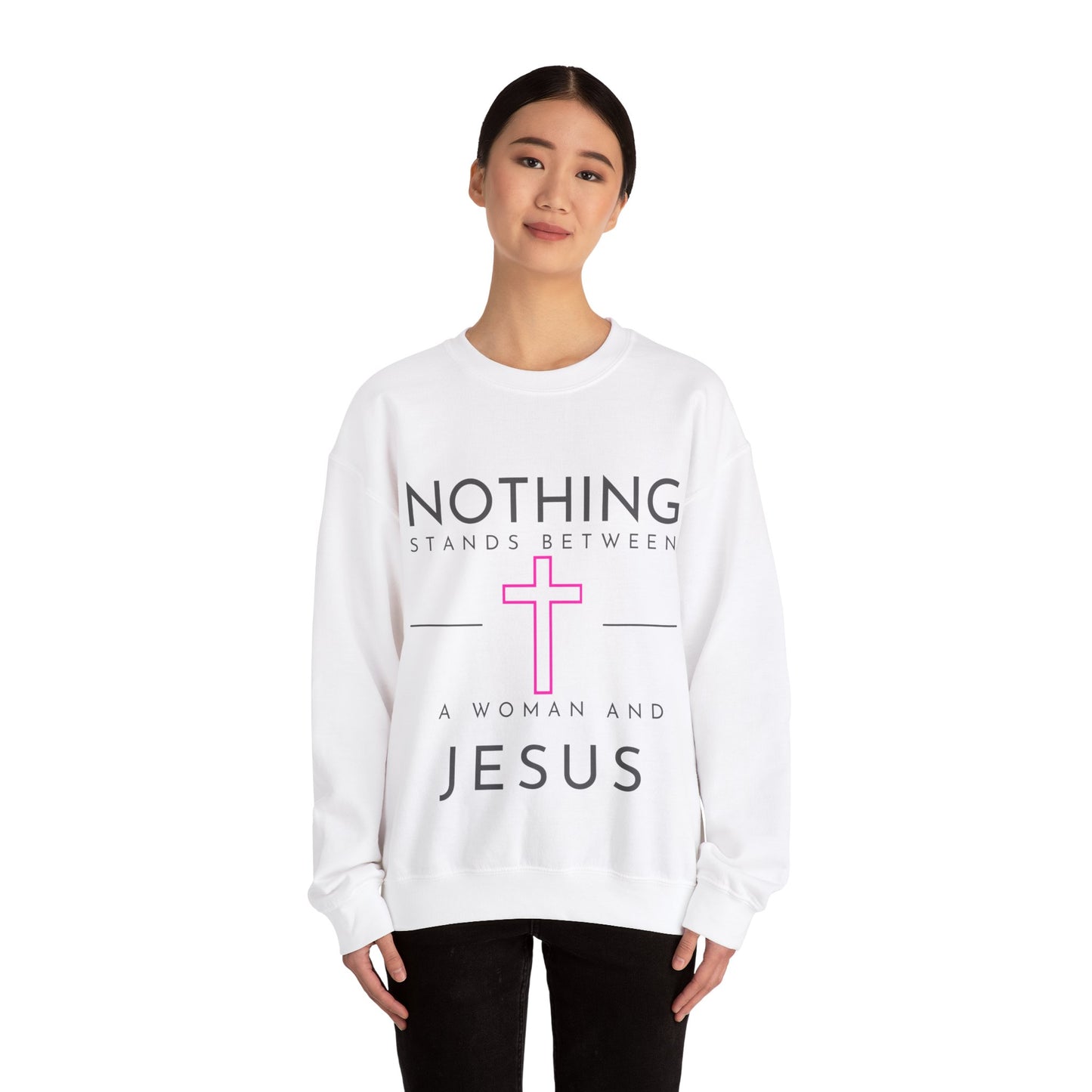 Nothing stands between a woman and Jesus Crewneck Sweatshirt